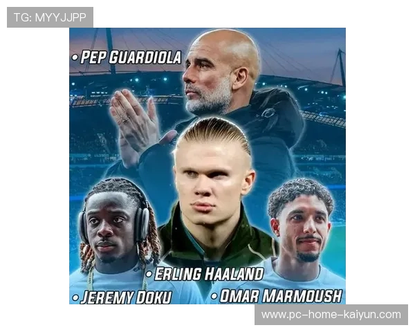 瓜迪奥拉挖掘曼城新宝藏,这位璞玉让哈兰德笑得更加灿烂 瓜迪奥拉挖掘曼城新宝藏,这位璞玉让哈兰德笑得更加灿烂